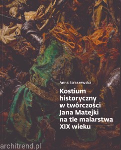 Kostium historyczny w twórczości Jana Matejki na tle malarstwa XIX wieku