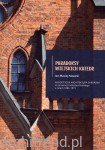 Paradoksy wiejskich katedr Neogotycka architektura sakralna na prowincji Królestwa Polskiego w latach 1886-1915
