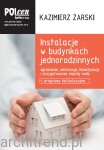 Instalacje w budynkach jednorodzinnych. Ogrzewanie, wentylacja, klimatyzacja, przygotowanie ciepłej wody + programy kalkulacyjne