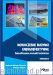 Nowoczesne budynki energoefektywne. Znowelizowane warunki techniczne