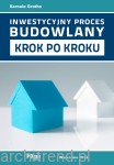 Inwestycyjny proces budowalny. Krok po kroku