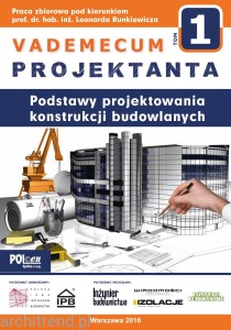 VADEMECUM PROJEKTANTA tom 1. Podstawy projektowania konstrukcji budowlanych 