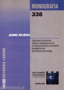 Odpowiedź dynamiczna budowli wielopodporowych na nierównomierne wymuszanie parasejsmiczne pochodzenia górniczego