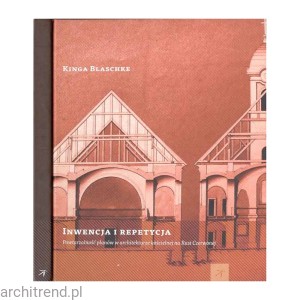 Inwencja i repetycja. Powtarzalność planów w architekturze kościelnej na Rusi Czerwonej