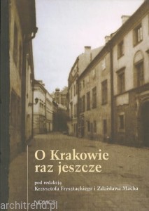 O Krakowie raz jeszcze. Szkice do portretu miasta