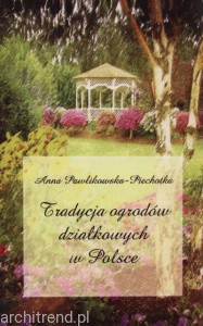 Tradycja ogrodów działkowych w Polsce