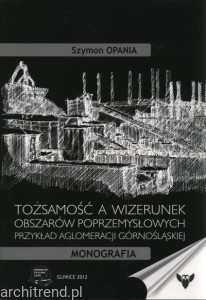 Tożsamość a wizerunek obszarów poprzemysłowych