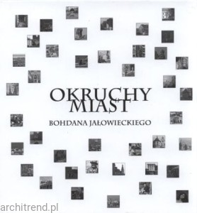 Okruchy miast Bohdana Jałowieckiego