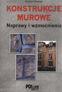 Konstrukcje murowe. Naprawy i wzmocnienia