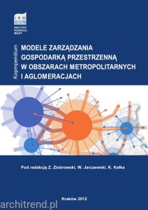 Modele zarządzania gospodarką przestrzenną w obszarach metropolitalnych i aglomeracjach