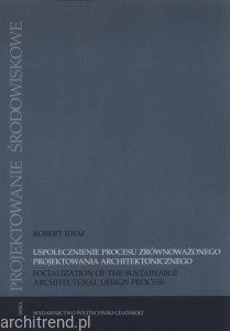 Uspołecznienie procesu zrównoważonego projektowania architektonicznego
