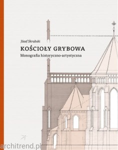 Kościoły Grybowa. Monografia historyczno-artystyczna