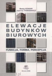 Elewacje budynków biurowych. Funkcja, forma, percepcja