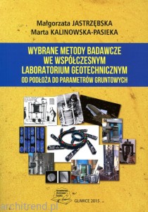 Wybrane metody badawcze we współczesnym laboratorium geotechnicznym: od podłoża do parametrów gruntowych