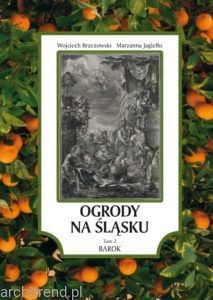 Ogrody na Śląsku T.2 Barok