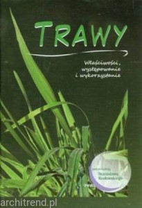 Trawy Właściwości, występowanie i wykorzystanie