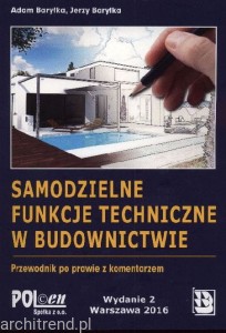 Samodzielne funkcje techniczne w budownictwie. Przewodnik po prawie z komentarzem