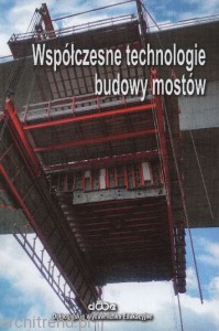 Współczesne technologie budowy mostów