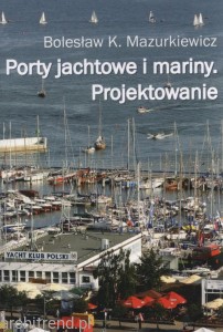 Porty jachtowe i mariny. Projektowanie