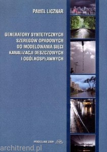 Generatory syntetycznych szeregów opadowych do modelowania sieci kanalizacji deszczowych i ogólnospławnych