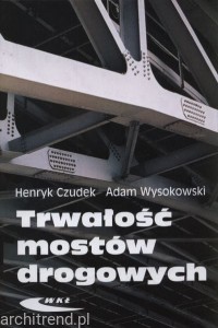 Trwałość mostów drogowych