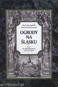 Ogrody na Śląsku. Od średniowiecza do XVII wieku