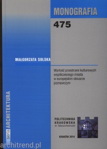 Wartość przestrzeni kulturowych współczesnego miasta w europejskim obszarze poznawczym